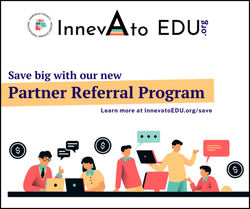 Save big with our new Partner Referral Program Learn more at InnevatoEDU.org/save