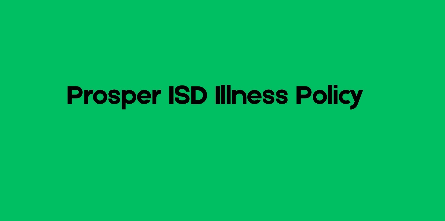 Prosper ISD Illness Policy