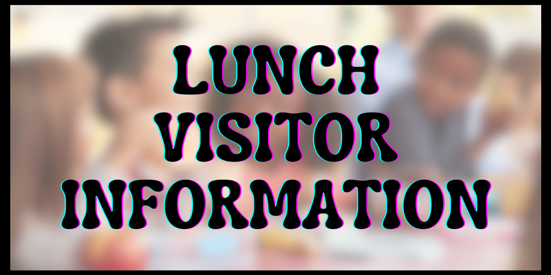 Lunch Visitors
