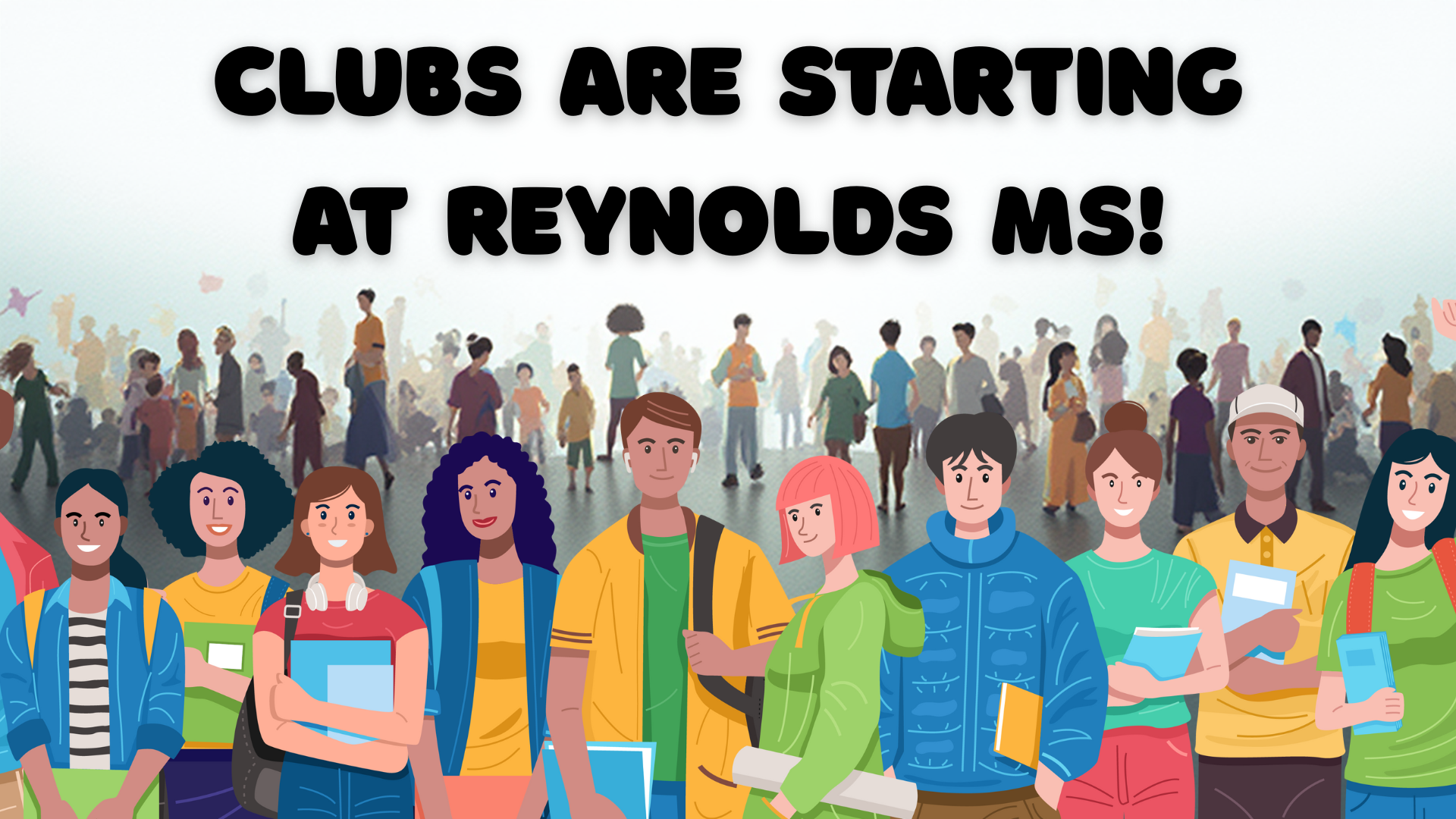 Clubs are starting at Reynolds MS