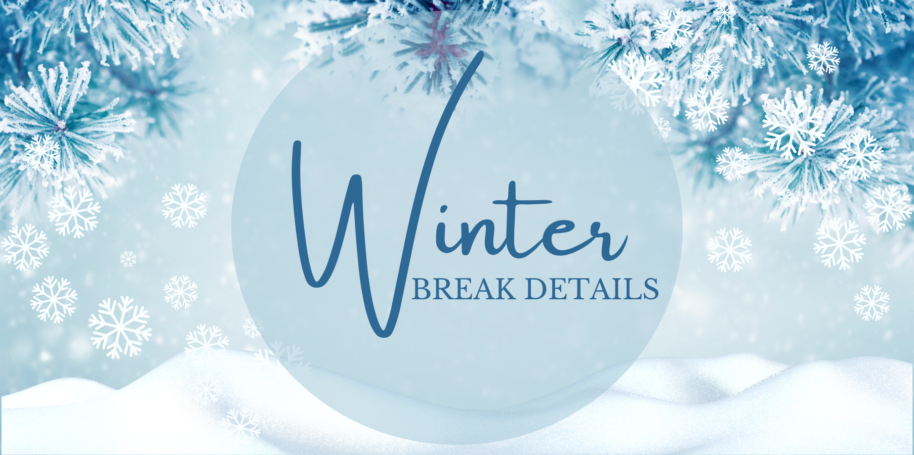 Winter Break Details