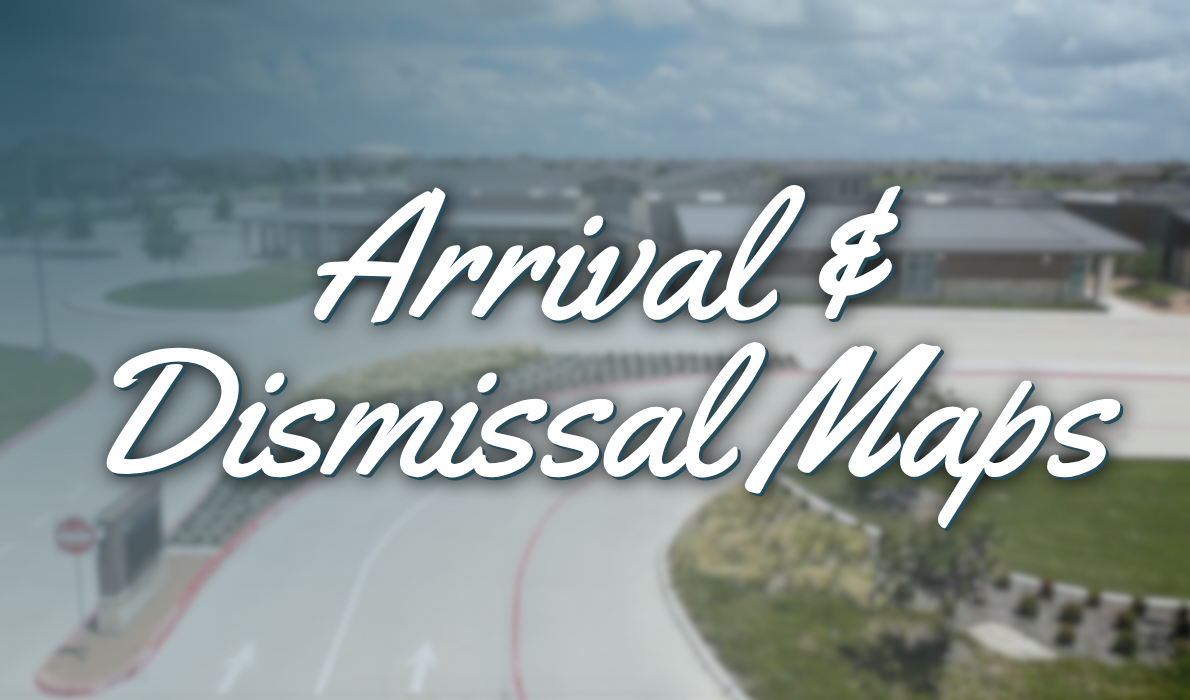Arrival/Dismissal Information