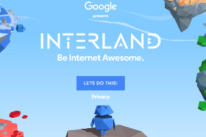 Digital Being Standing Between Four Worlds. The words Google presents, INTERLAND: Be internet awesome.