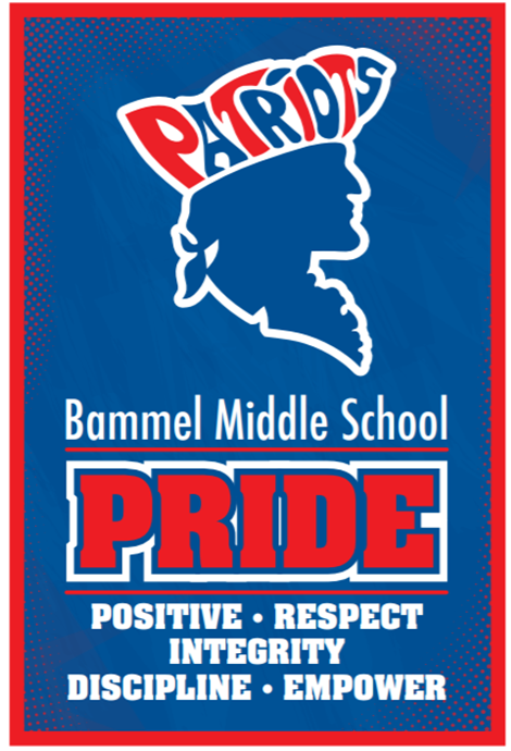 Bammel Middle School PRIDE. Positive, respect, integrity, discipline, empower