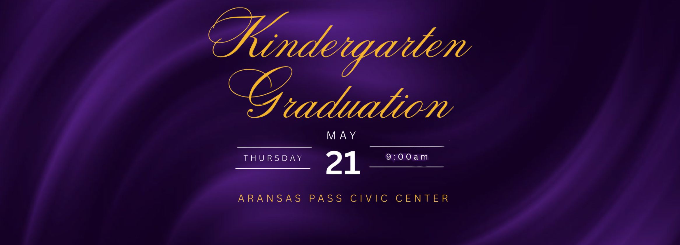 Kindergarten Graduation May 21 9AM Aransas Pass Civic Center