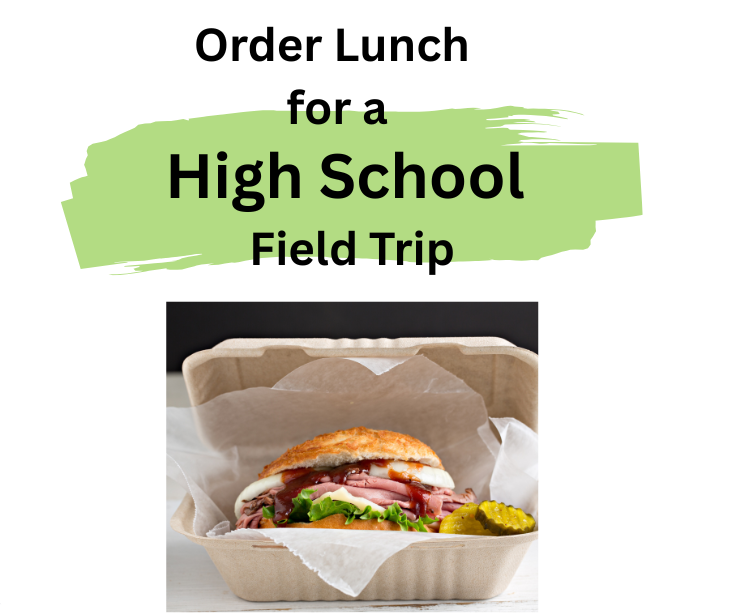 high school field trip order lunch