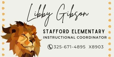 Libby Gibson Stafford Elementary Instructional Coordinator 325-671-4895 ext 8903