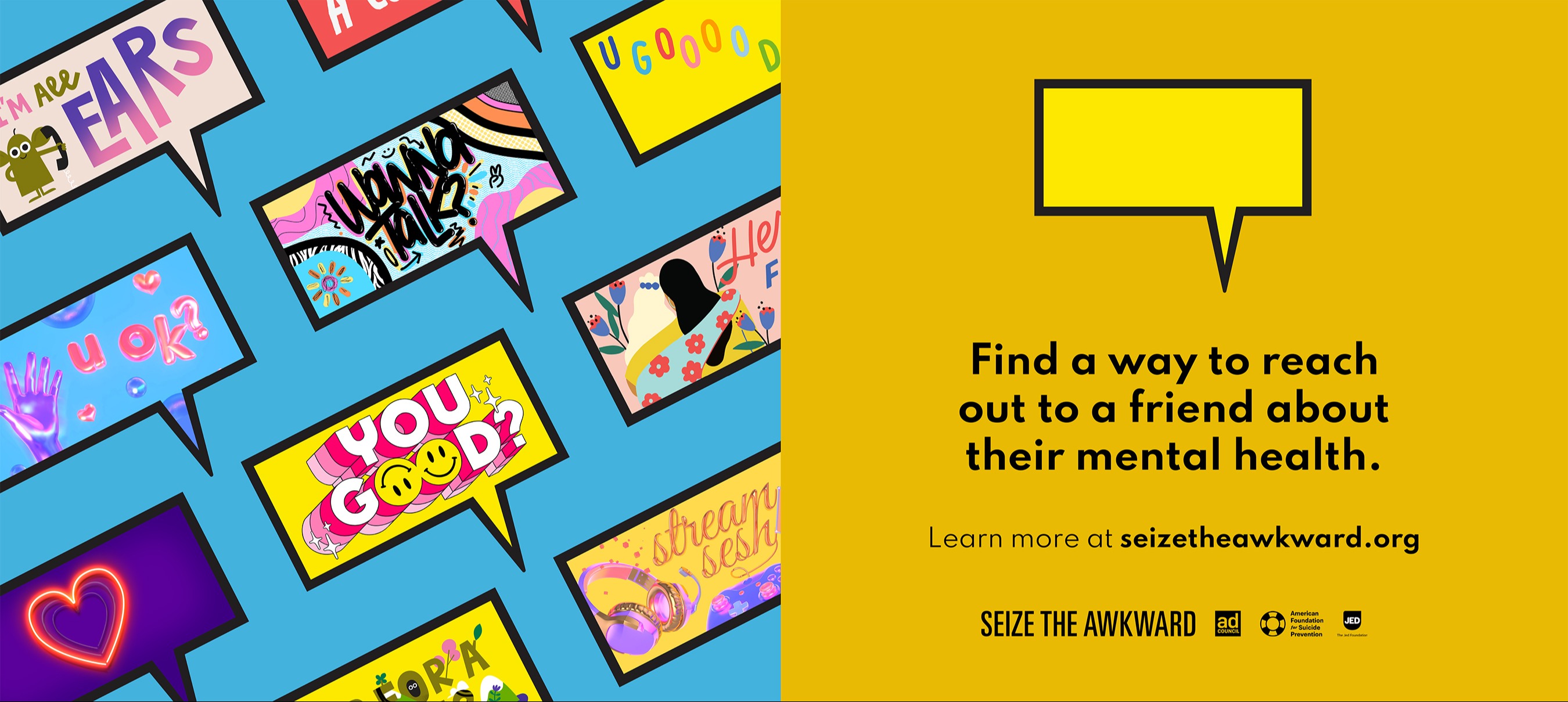 Find a way to reach out to a friend about their mental health by visiting seizetheawkward.org