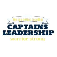 We are better together / Captains Leadership / Warrior Strong