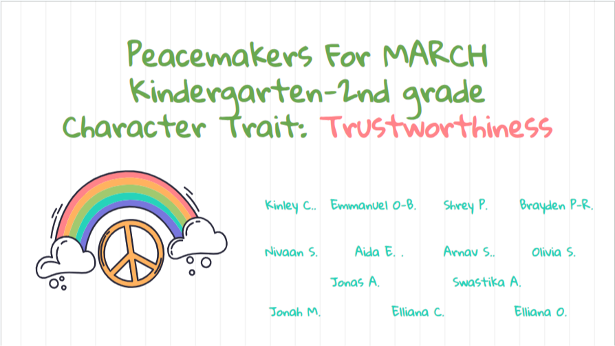 Peacemakers for March Kindergarten - 2nd grade character trait : Trustworthiness