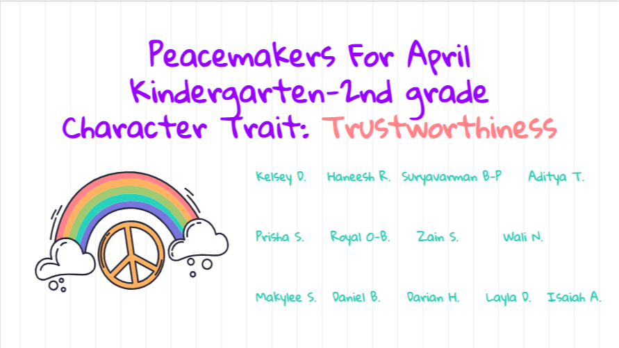 Peacemakers for April kindergarten - 2nd grade character trait: Trustworthiness