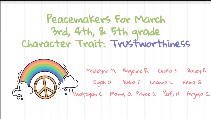 Peacemakers for March  3rd-5th grade character trait: Trustworthiness