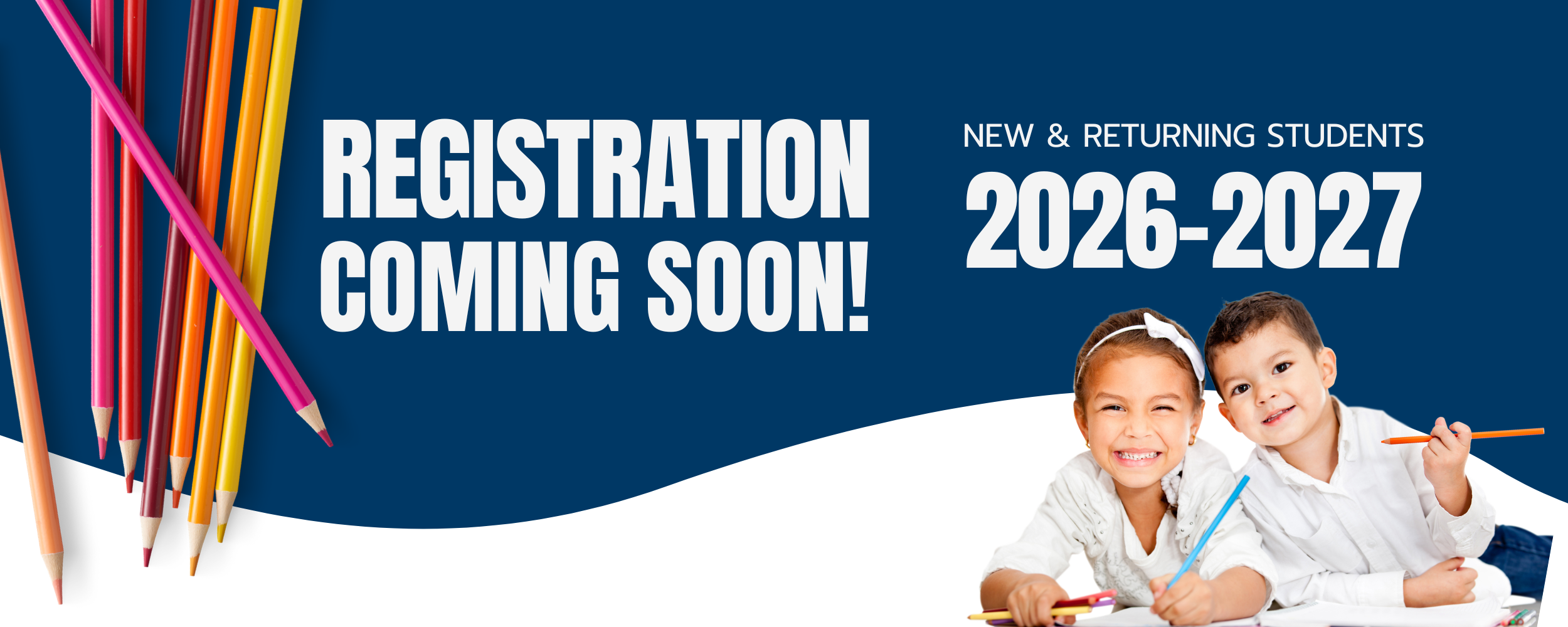2026-2027 Registration Coming Soon