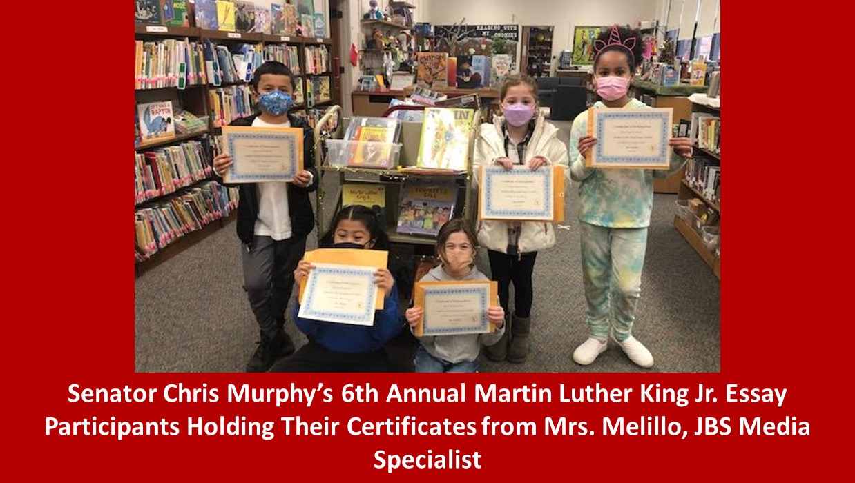 Senator Chris Murphy’s 6th Annual Martin Luther King Jr. Essay Participants Holding Their Certificates from Mrs. Melillo, JBS Media Specialist