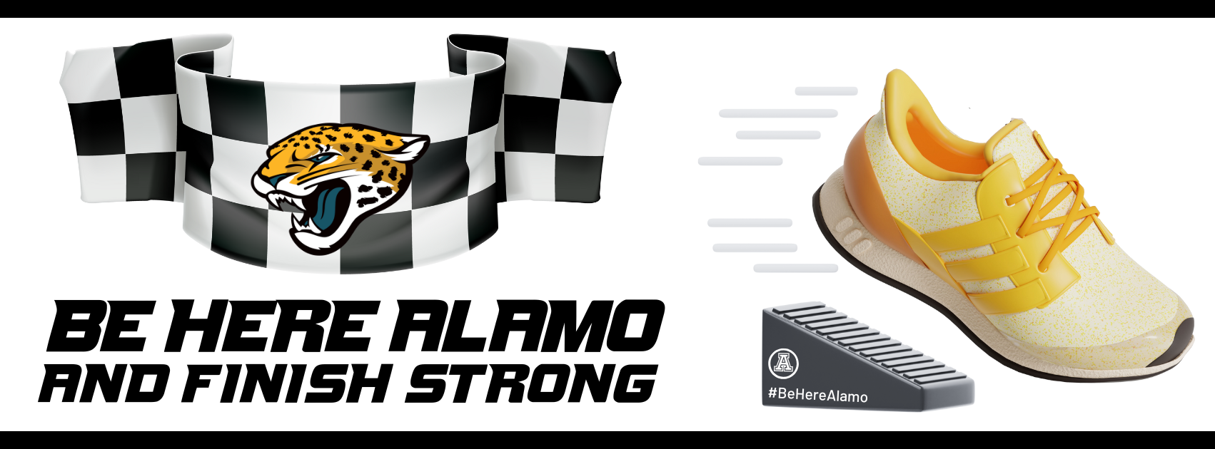 Be Here Alamo and Finish Strong Graphic