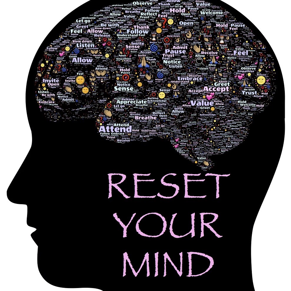 Reset your mind 