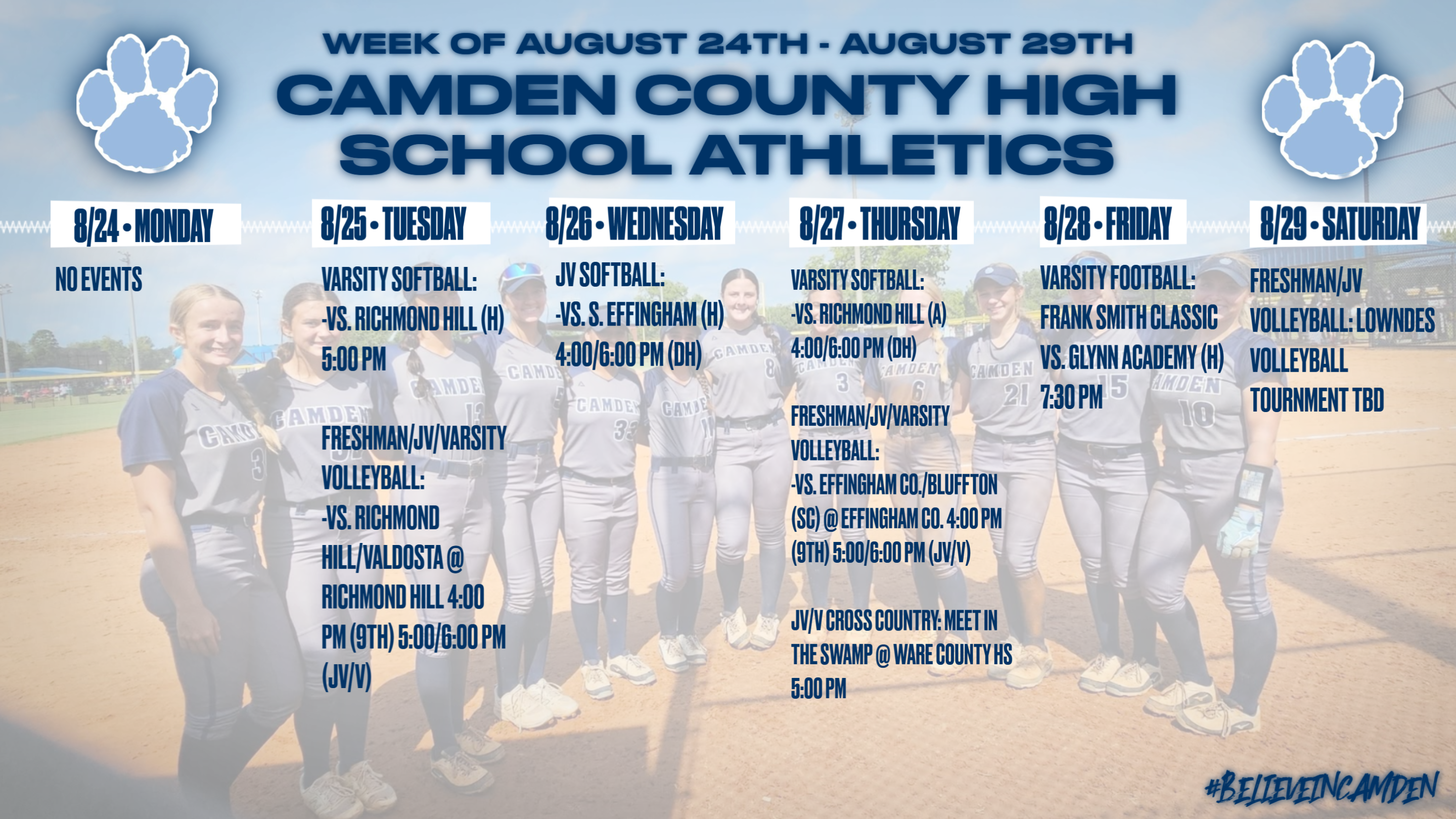 Camden County High School Athletics Calendar for the week of AUGUST 24th to AUGUST 29th: MONDAY, AUGUST 24th: No Events. TUESDAY, AUGUST 25th: Varsity Softball vs. Richmond Hill (home), 5:00pm. Freshman/JV/Varsity Volleyball vs. Richmond Hill/Valdosta @ Richmond Hill, 4:00/5:00/6:00pm (9th/JV/V). WEDNESDAY, AUGUST 26th: JV Softball vs. South Effingham (home), 4:00/6:00pm (DH). THURSDAY, AUGUST 27th: Varsity Softball vs. Richmond Hill (away), 4:00/6:00pm (DH). Freshman/JV/Varsity Volleyball vs. Effingham County/Bluffton (SC) @ Effingham County, 4:00/5:00/6:00pm (9th/JV/Varsity). JV/Varsity Cross Country: Meet in the Swamp @ Ware County High School, 5:00pm. FRIDAY, AUGUST 28th: Varsity Football: Frank Smith Classic vs. Glynn Academy (home), 7:30pm. SATURDAY, AUGUST 29th: Freshman/JV Volleyball: Lowndes Volleyball Tournament TBD.