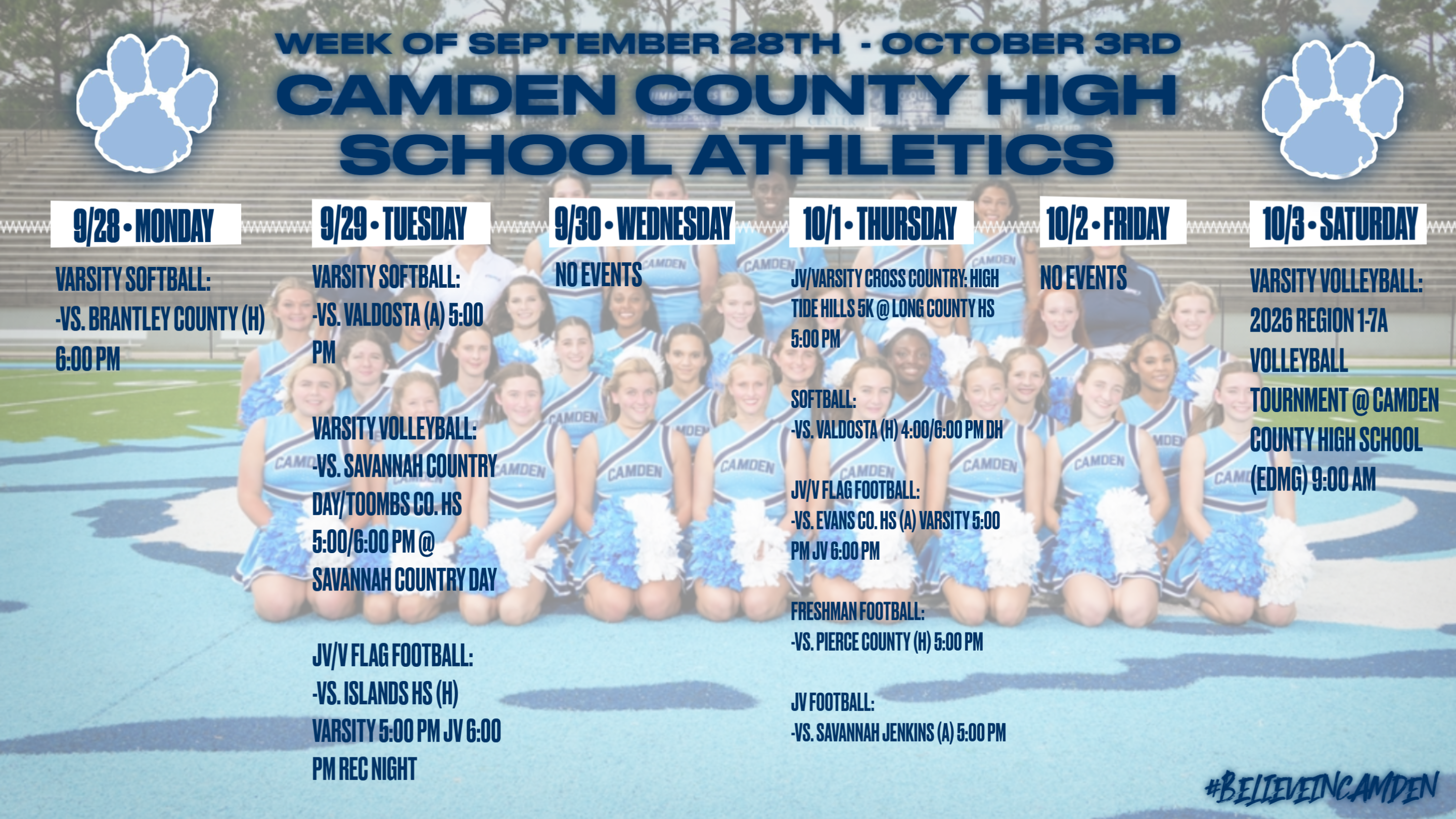 Camden County High School Athletics Calendar for the week of SEPTEMBER 28th to OCTOBER 3rd: MONDAY, SEPTEMBER 28th: Varsity Softball vs. Brantley County (home) 6:00pm. TUESDAY, SEPTEMBER 29th: Varsity Softball vs. Valdosta (away), 5:00pm. Varsity Volleyball vs. Savannah Country Day/Toombs Co. HS @ Savannah Country Day, 5:00/6:00pm. JV/Varsity Flag Football vs. Islands HS (home), Varsity 5:00pm, JV 6:00pm, Rec Night. WEDNESDAY, SEPTEMBER 30th: No events. THURSDAY, OCTOBER 1st: JV/Varsity Cross Country: High Tide Hills 5K @ Long County HS, 5:00pm. Softball vs. Evans Co. HS (away), Varsity 5:00pm, JV 6:00pm. Freshman Football vs. Pierce County (home), 5:00pm. JV Softball vs. Savannah Jenkins (away), 5:00pm. FRIDAY, OCTOBER 2nd: No Events. SATURDAY, OCTOBER 3rd: Varsity Volleyball: 2026 Region 1-7A Volleyball Tournament @ Camden County High School (EDMG), 9:00am.