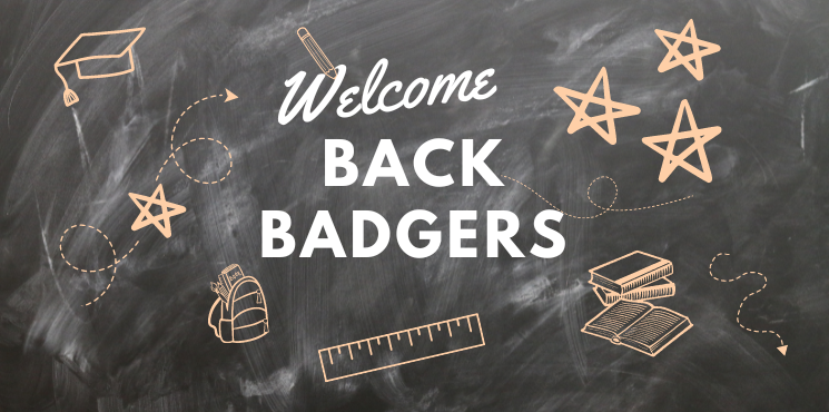 Welcome Back Badgers