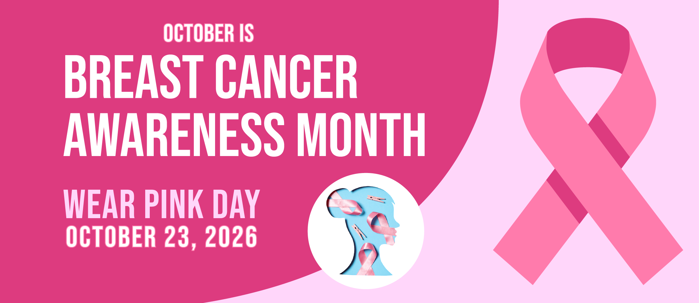 October is Breast Cancer Awareness Month. Wear Pink October 23, 2026.
