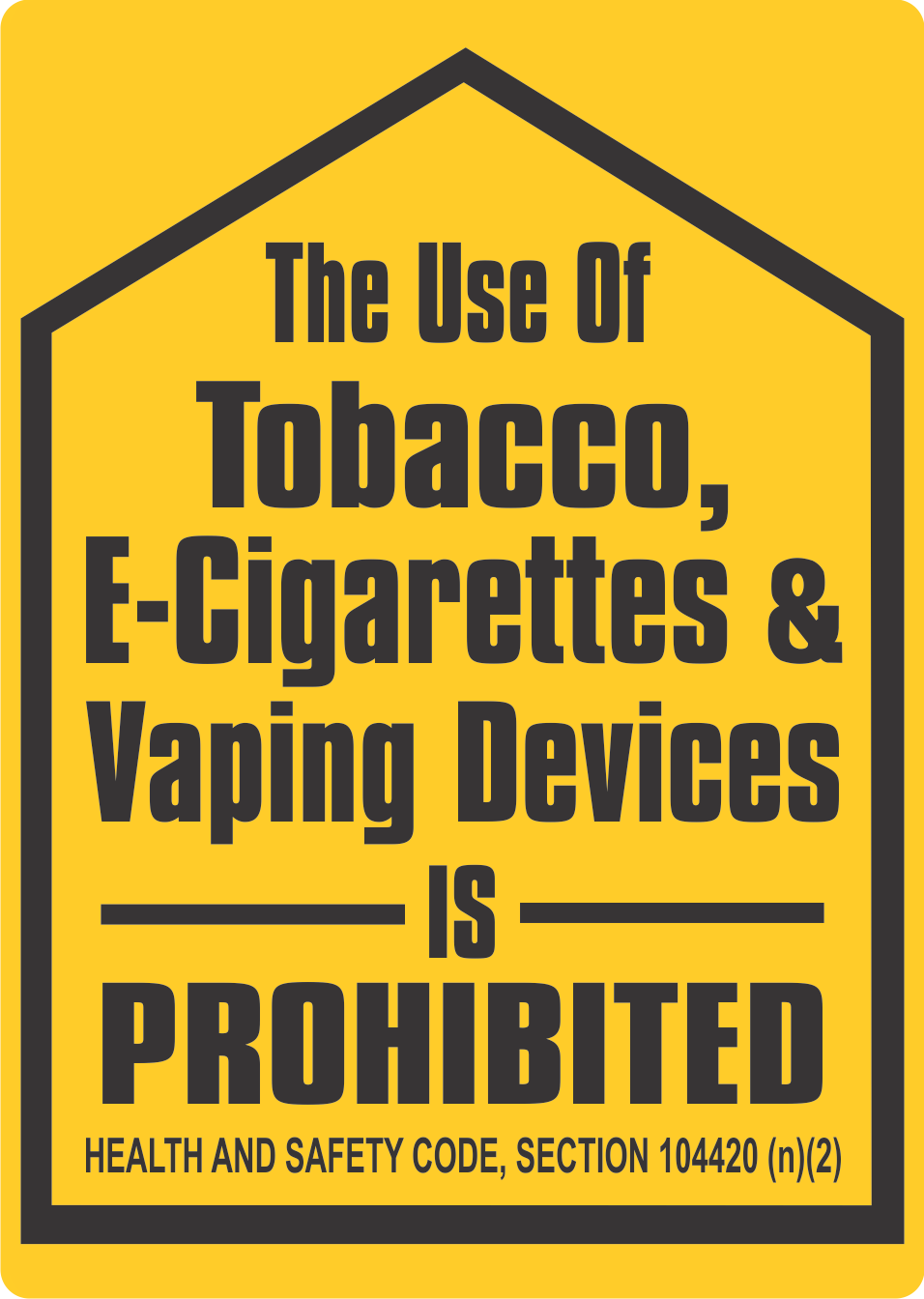 The use of tobacco, e-cigarettes and vaping devices is prohibited. Health and safety code, section 104420 (n)(2)