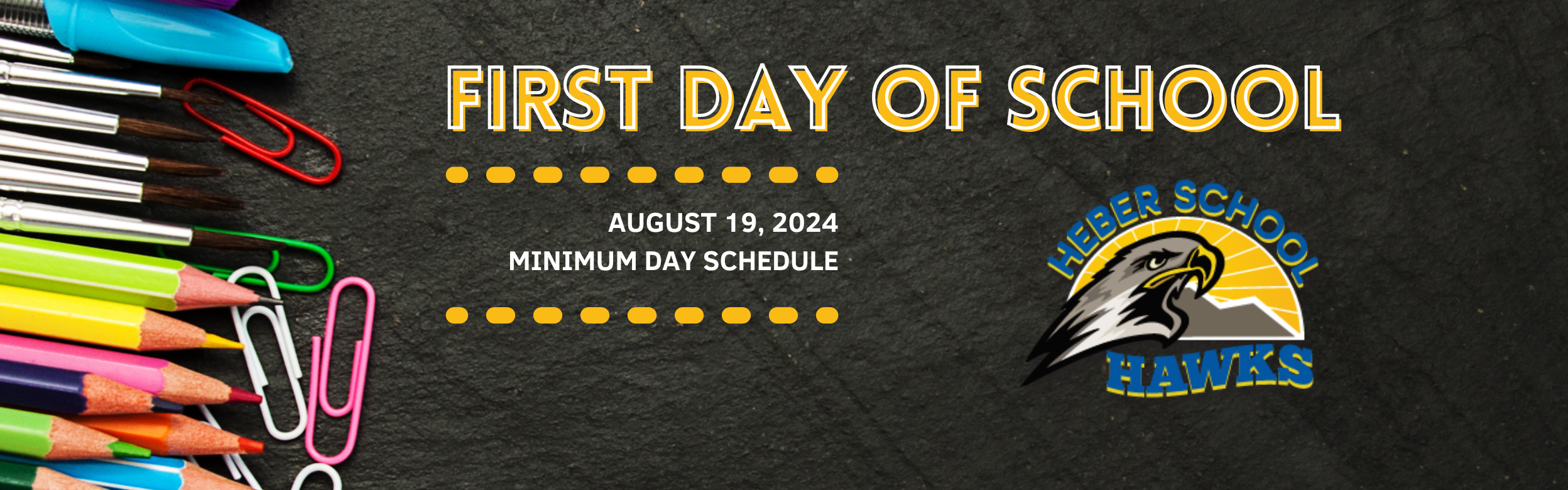 First Day of School, August 19, 2024. Minimum Day Schedule.
