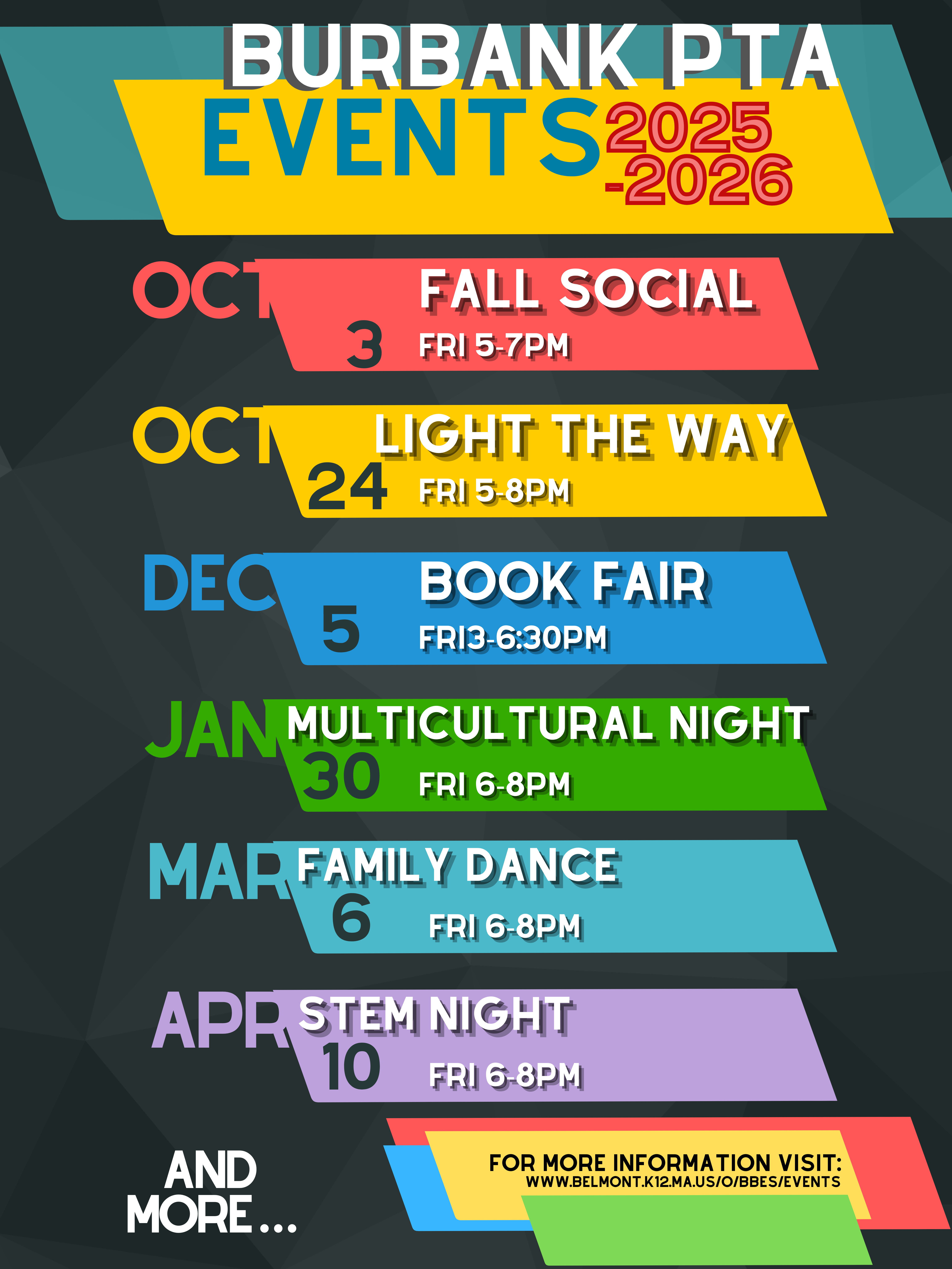 Events Flyer, Oct 3 Fall Social, Oct. 24 Lights the Way, Dec. 5 Book Fair, Jan. 30 Multicultural Night, March 6 Family Dance, Apr 10 STEM Night