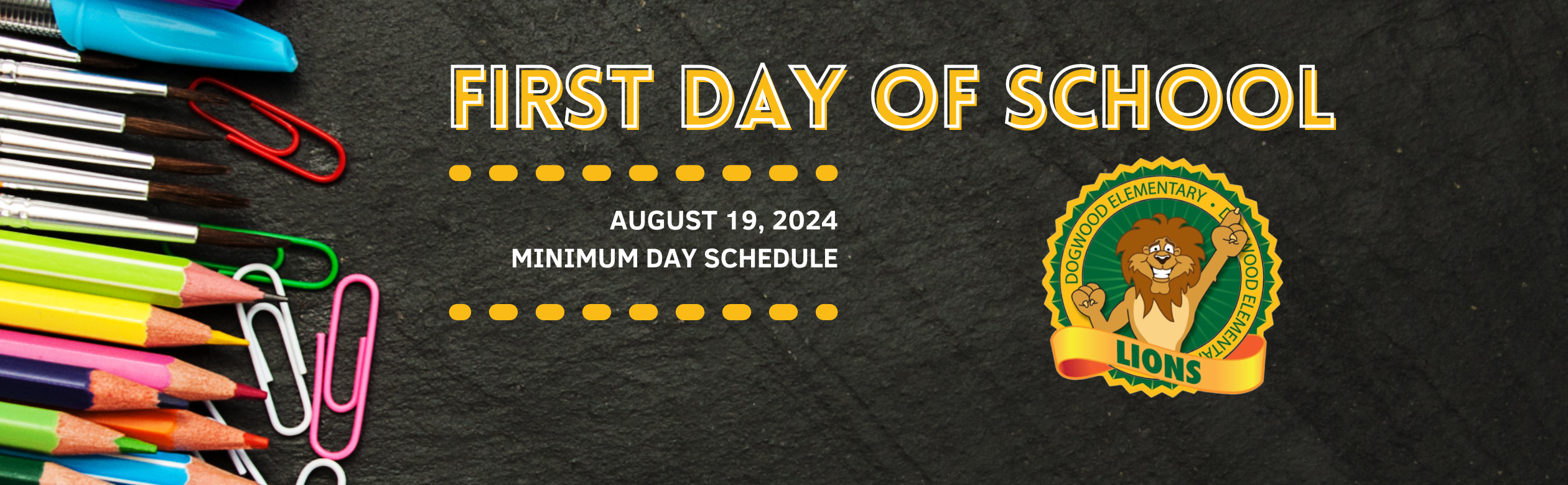 First Day of School, August 19, 2024. Minimum Day Schedule.