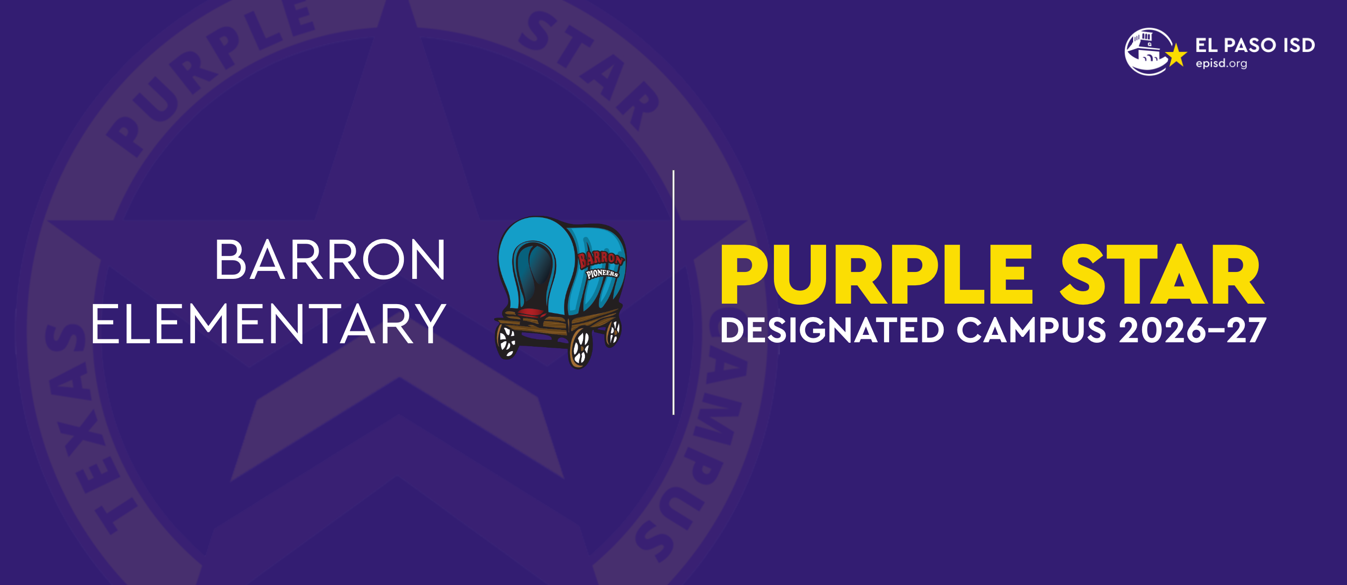 Purple background with white text and logos. A wagon graphic and text: "Barron Elementary". Star logo and text: "Purple Star Designated Campus 2026-27".