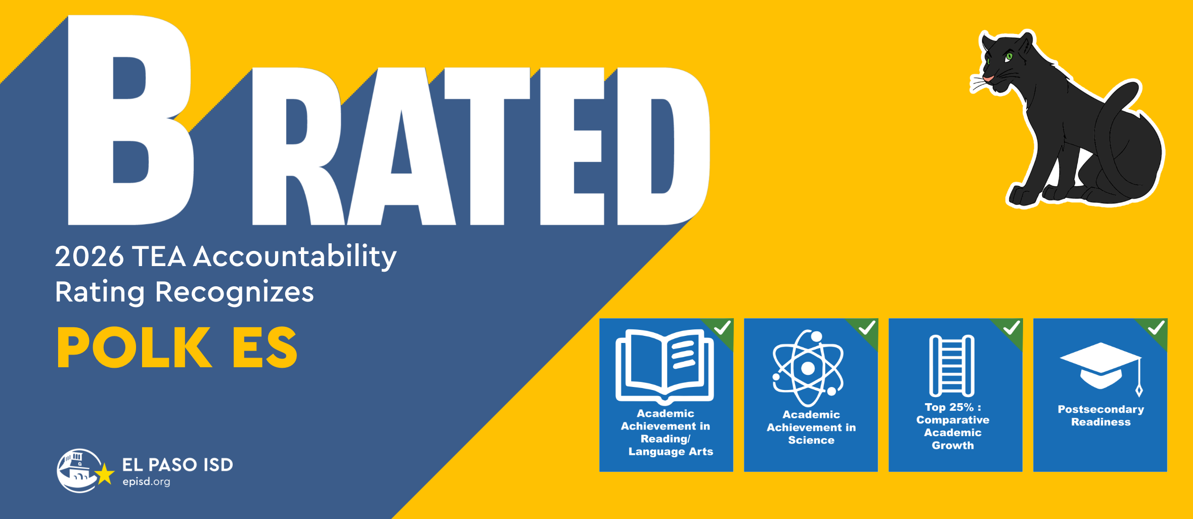 A yellow and blue graphic with a cat and icons like books, a ladder, and a diploma. It reads "B Rated" and "2026 TEA Accountability Rating Recognizes POLK ES."