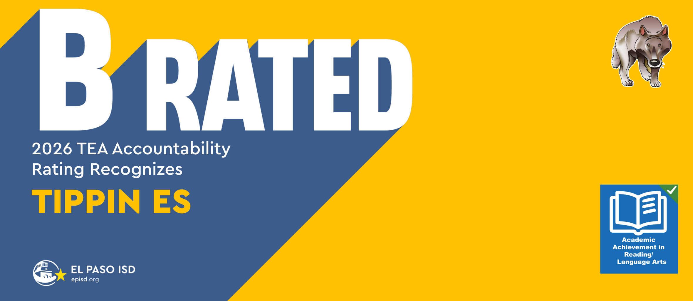 A yellow and blue background with "B RATED" in bold white text. A 2026 TEA Accountability Rating Recognizes Tippin ES. Logos for El Paso ISD and Texas Education Agency.