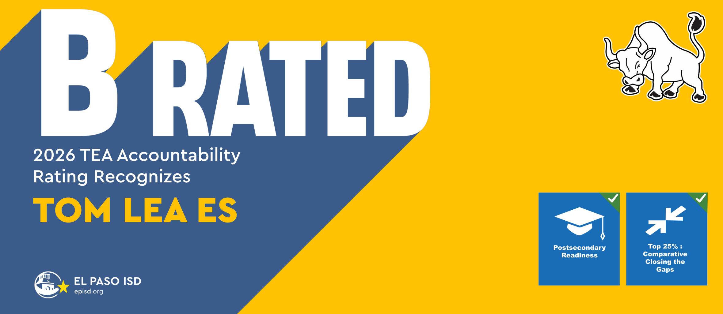Bright yellow and blue background with "B Rated" and "2026 TEA Accountability Rating Recognizes TOM LEA ES" text. Logos for El Paso ISD and two educational icons.