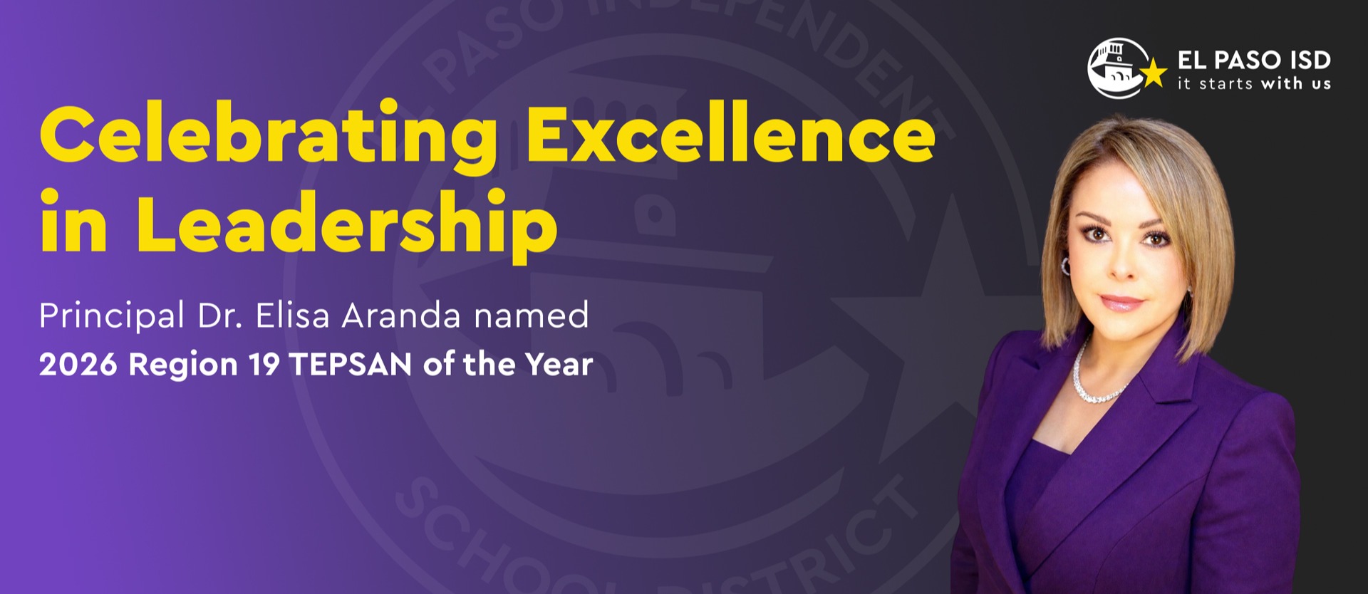 Celebrating Excellence in Leadership Principal Dr. Elisa Aranda named 2026 Region 19 TEPSAN of the Year
