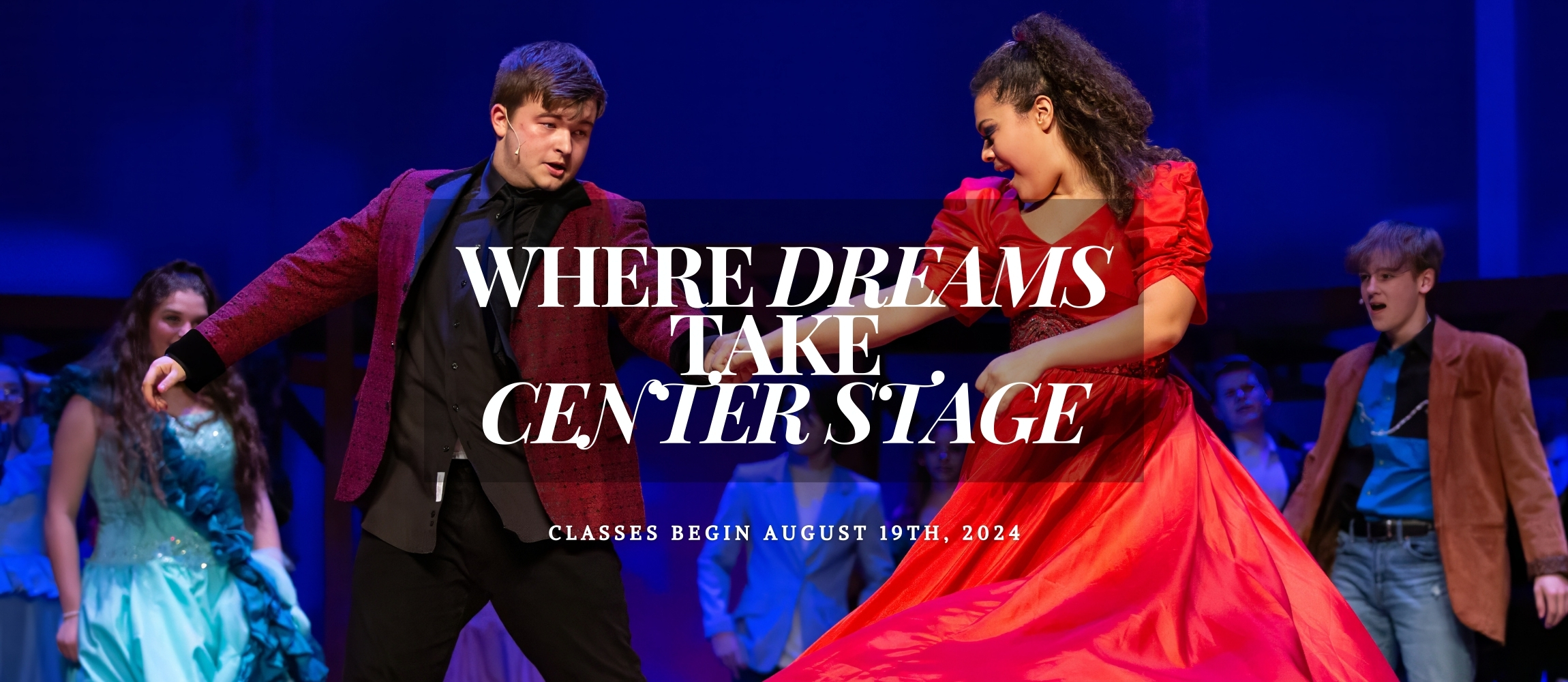 Where Dreams Take Center Stage!