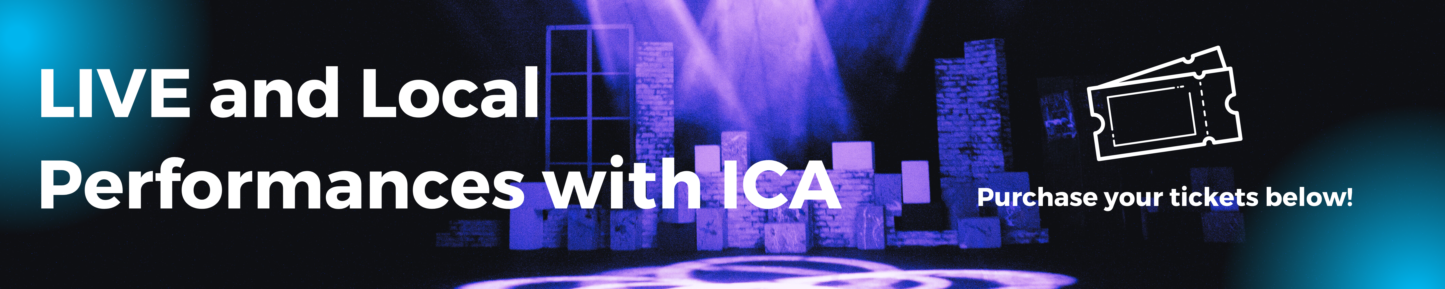 Live and Local Performances with ICA