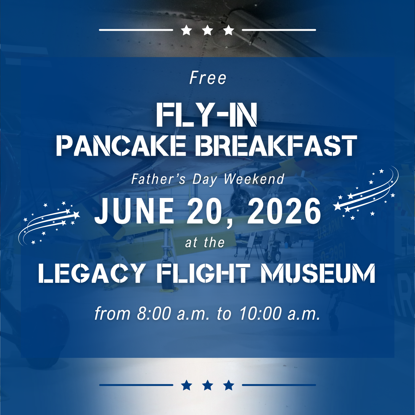 pancake breakfast flyer - blue background, june 20, 2026 at the Legacy Flight Museum