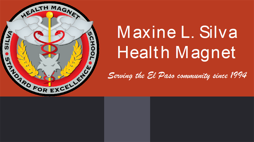 Maxine L. Silva Health Magnet Serving the El Paso community since 1994