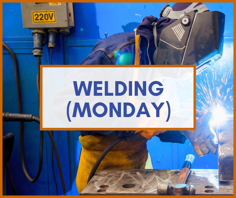 Welding (Monday)