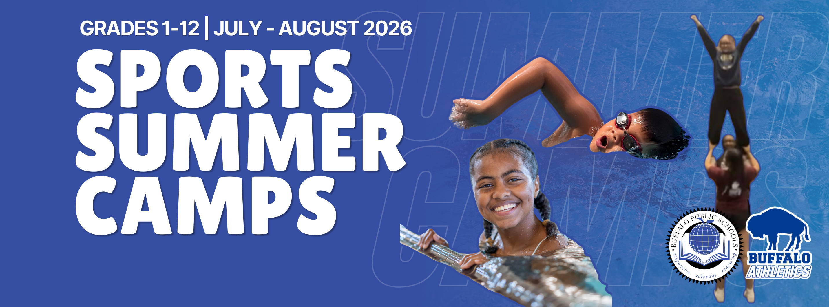 Summer CAMPS SPORTS SUMMER CAMPS GRADES 1-12 | July - August 2026