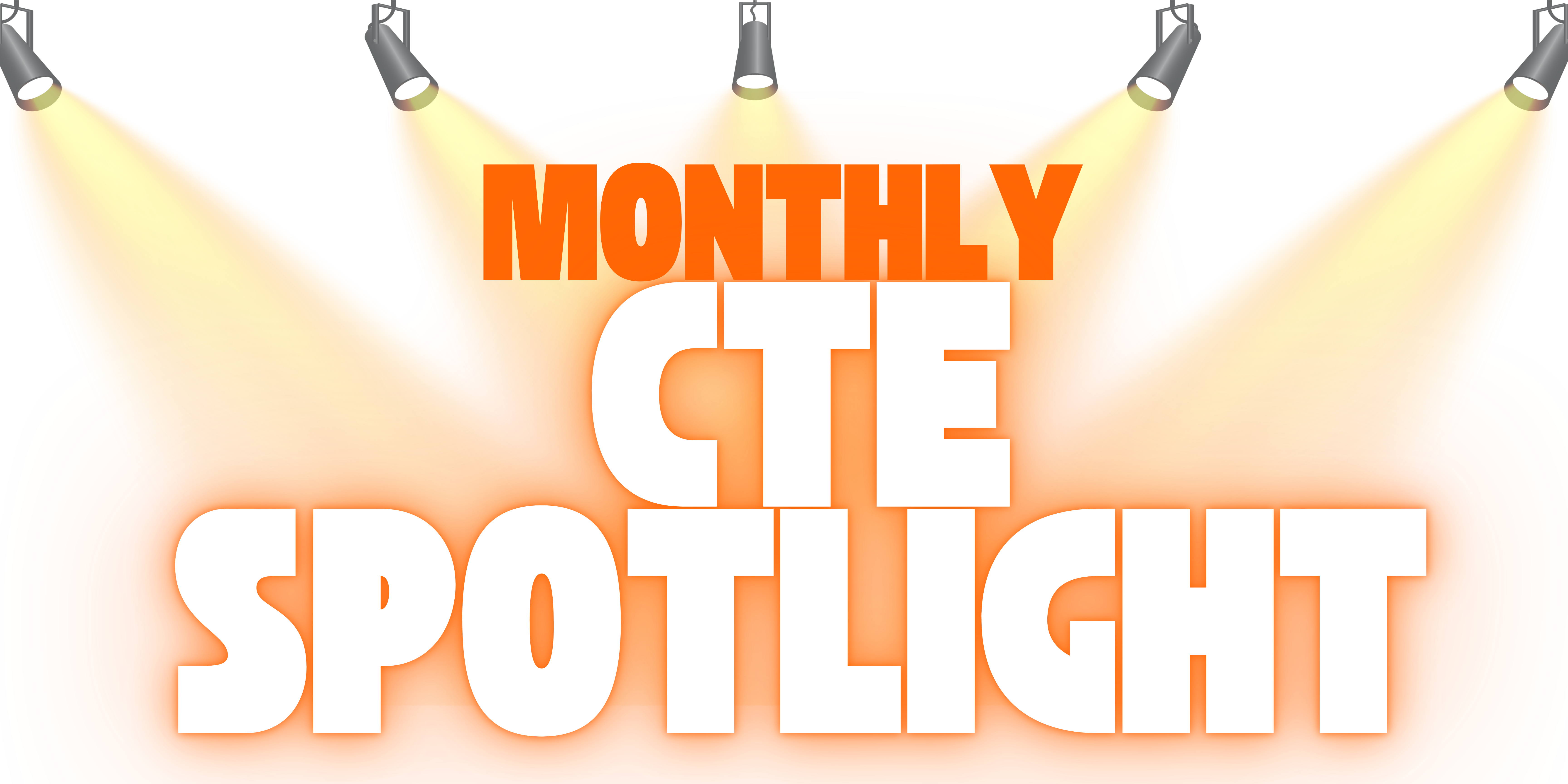 CTE SPOTLIGHT