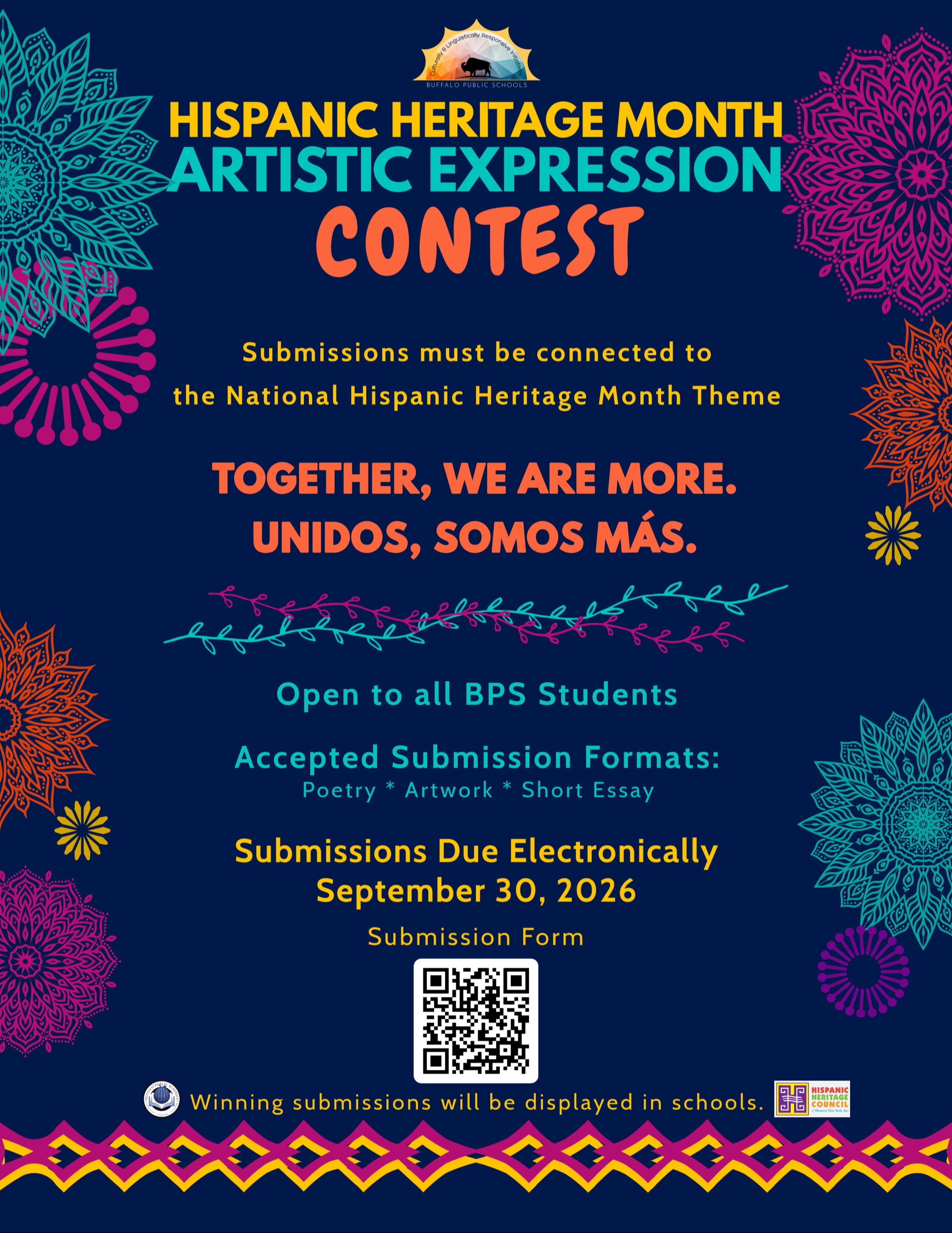 Hispanic Heritage Artistic Expression Contest. Submissions must be connected to the National Hispanic Heritage Month Theme: Together, We Are More. Unidos, Somos Mas. Open to all BPS Students. Submissions Due Electronically 9/30/2026. Accepted Formats include poetry, artwork, and short essays.