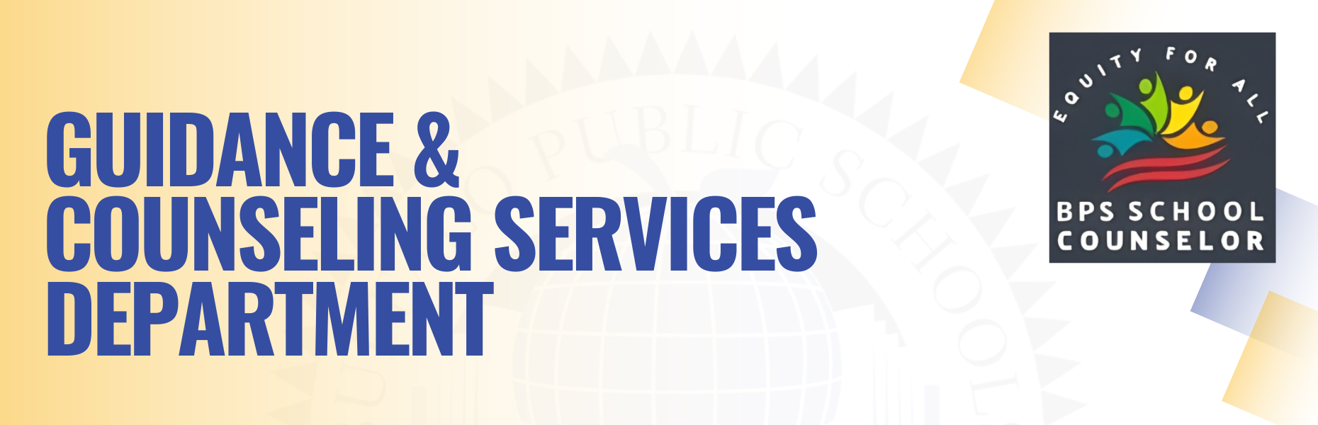 Guidance & Counseling Services Department Logo that says Equity for all BPS School Counselor