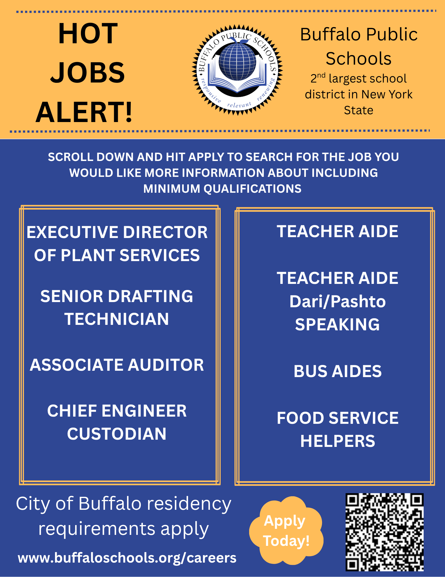 Hot jobs alert! Executive Director of Plant Services, Senior Drafting Technician, Associate Auditor, Chief Engineer Custodian, Teacher Aide, Dari/Pashto Speaking Teacher Aide, Bus Aide, Food Service Helpers. City of Buffalo Residency Requirements Apply