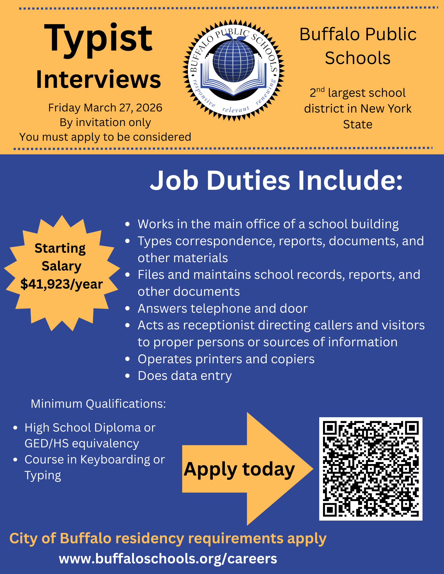 Typist Interviews being held March 27, 2026 by invitation only. Must apply to be considered. High school diploma or equivalency diploma required. Vist www.buffaloschools.org/careers to apply