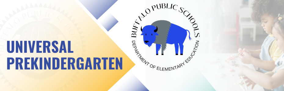 Universal Prekindergarten Buffalo Public Schools Department of Elementary Education