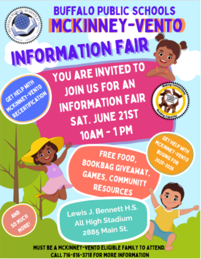 Colorful Flyer with Information about McKinney Vento Information Fair Saturday June 21, 2025 10 AM to 1 PM at Lewis J. Bennett H.S. All High Stadium 2885 Main Street Buffalo NY 
