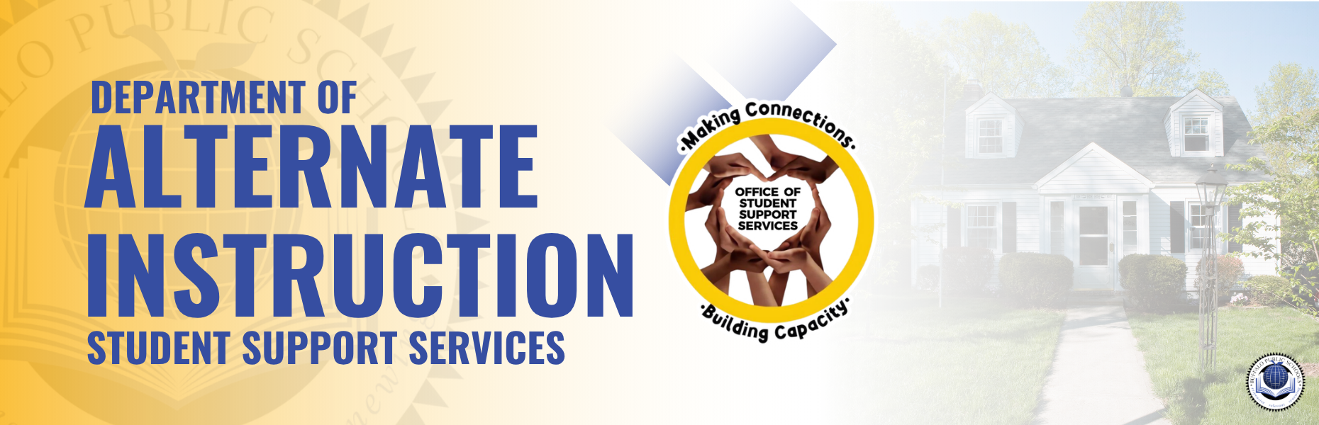 Office of  Alternate Instruction   Student Support Services Picture  of SSS logo and a house in background