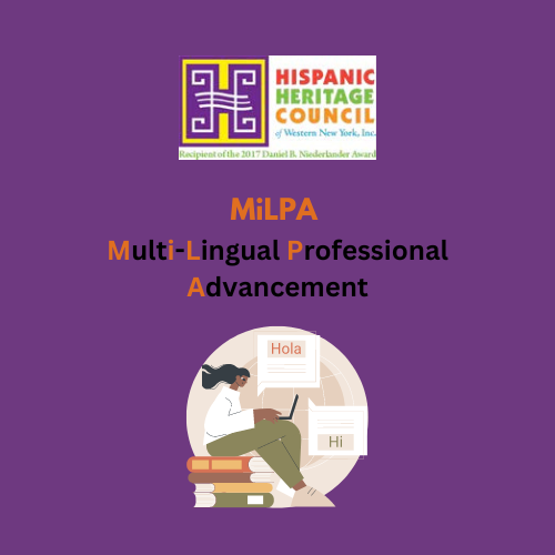 HISPANIC HERITAGE COUNCIL of Western New York, Inc. Recipient of the 2017 Daniel B. Nederlander Award MİLPA Multi-Lingual Professional Advancement