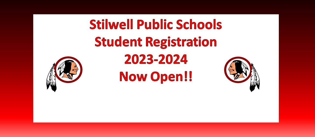 Stilwell Public Schools. Student Registration 2023-2024 Now Available!!