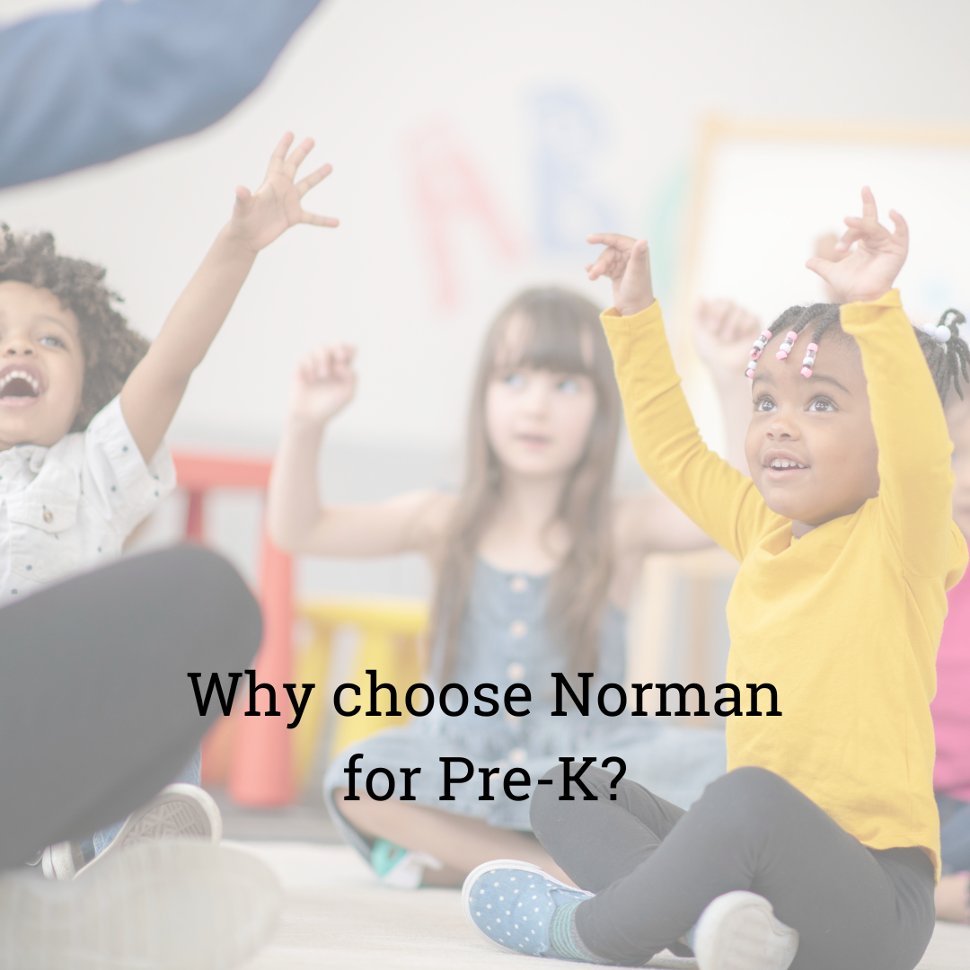 Why Choose Norman for Pre-K?